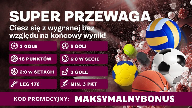 Super Przewaga w Superbet - Ciesz się z wygranej bez względu na końcowy wynik. 8 dyscyplin i wymogi, kod promocyjny