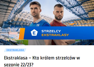 STS nie tylko przyjmuje zakłady na Ekstraklasę, ale też publikuje eksperckie analizy dotyczące jej wyników Zakłady bukmacherskie na Ekstraklasę na króla strzelców - STS