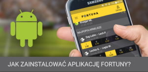 Jak zainstalować aplikację Fortuny na Androida, wyjaśnione jest dokładnie na stronie bukmachera Fortuna - aplikacja na Androida
