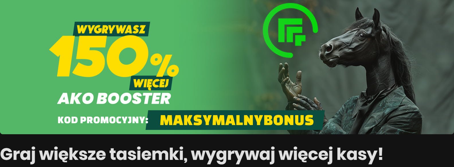 AKO Booster w Betfan - wygrywasz 150% więcej. Kod promocyjny: MAKSYMALNYBONUS. Koń