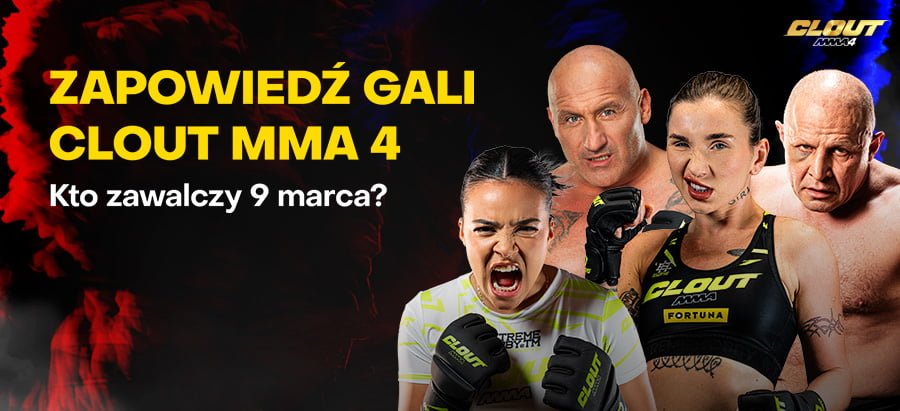 Podczas Clout MMA 4 doszło do walki m.in. Lexy Chaplin vs. Marta „Linkimaster” Linkiewicz Clout MMA - typy na walkę Lexy Chaplin vs. Marta „Linkimaster” Linkiewicz